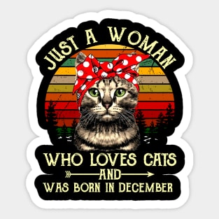 Just A Woman Who Loves Cats And Was Born In December Sticker